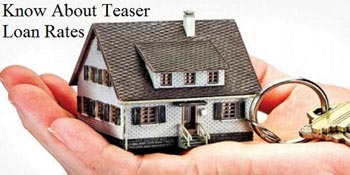 What Should You Know About Teaser Loan Rates?
