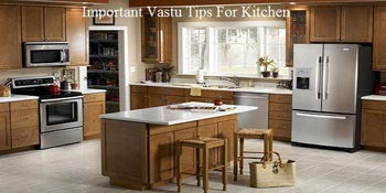 Some Important Vastu Tips For Kitchen