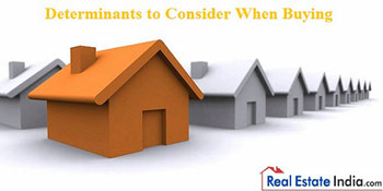 Determinants to Consider When Buying Property