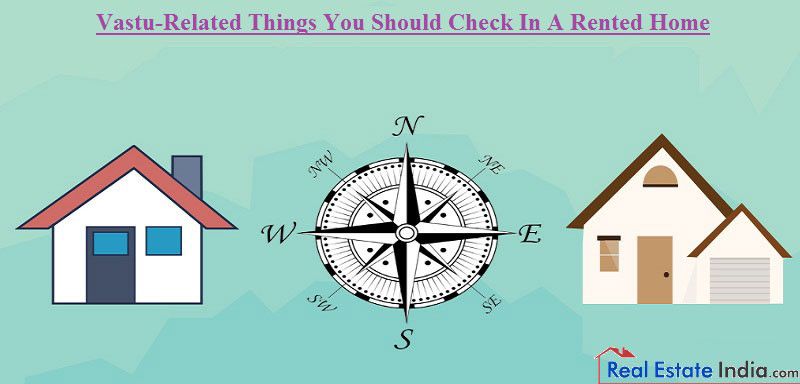 Vastu Related Things You Should Check In A Rented Home 