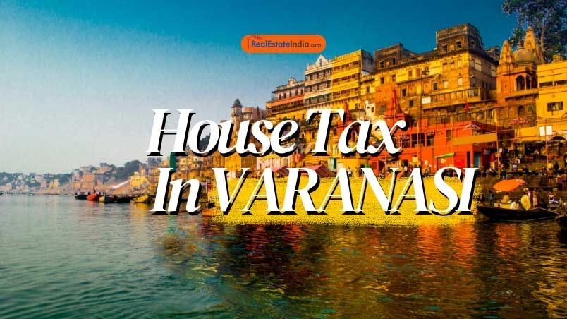 House Tax in Varanasi: Pay Property Tax online 2024