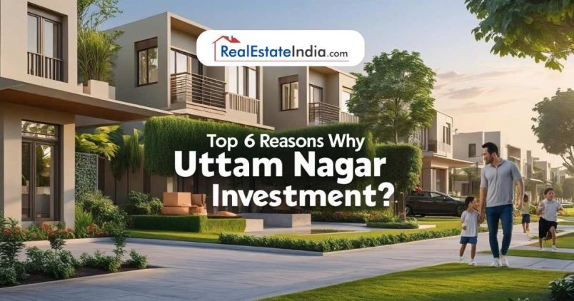 Why Invest in Uttam Nagar Real Estate?