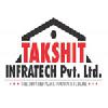 Takshit Infratech Pvt Ltd