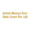 Ashish Maurya Real State Green Pvt. Ltd.
