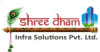 Shree Dham infra solutions Pvt Ltd
