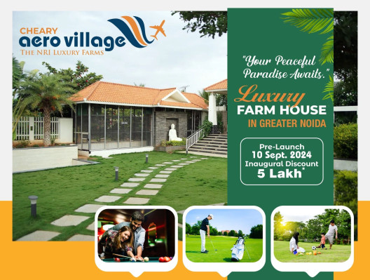 Cheary Aero Village, Greater Noida - Luxury Farm House