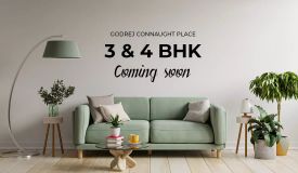 Godrej Connaught One, Delhi - Ultra Luxury 3 & 4 BHK Apartments