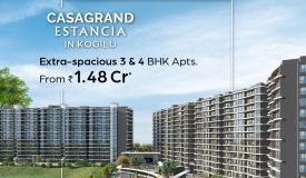 Casagrand Estancia, Bangalore - 3/4 BHK Blissful Homes