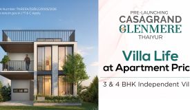 Casagrand Glenmere, Chennai - 3/4 BHK Ultra Luxurious Villas