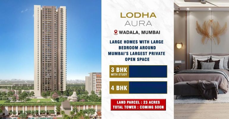 Lodha Aura, Mumbai - Premium 3/4 BHK Residences